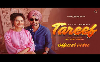 Punjabi Song TAREEF By Ranjit Bawa Ft. Preet Aujla