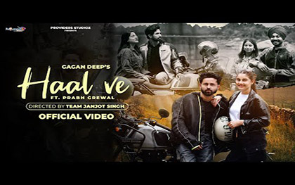 Punjabi Song Haal Ve By Gagan Deep Ft. Prabh Grewal