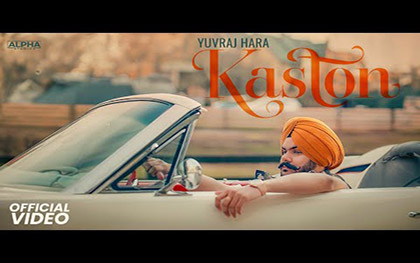 Punjabi Song Kaston By Yuvraj Hara