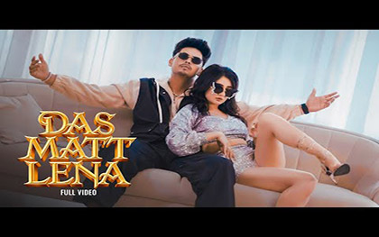 Das Matt Lena Music Video By Preet Sandhu, Sargam Ft. Nisha Bhatt