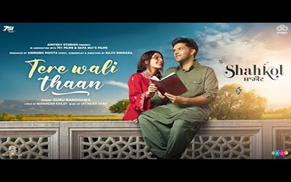 Tere Wali Thaan Song - Punjabi Song