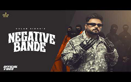 Punjabi Song Negative Bande By Gulab Sidhu