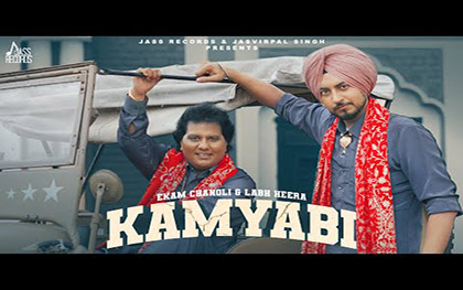 Punjabi Song Kamyabi By Ekam Chanoli, Labh Heera 