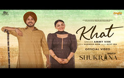 Punjabi Song Khat - Shukrana - Punjabi Movie