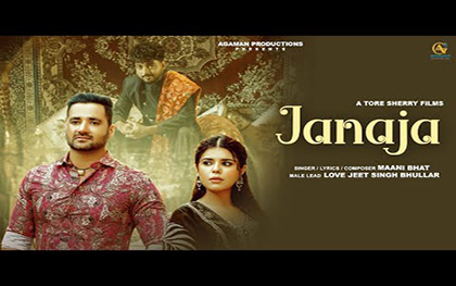 Punjabi Song Janaja By Maani Bhat Ft. Love Jeet Singh Bhullar, Geet Goraya