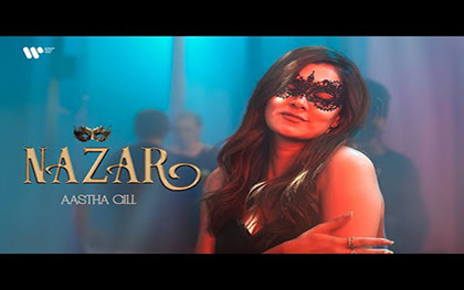 Punjabi Song Nazar By Aastha Gill, Hiten Ft. Aastha Gill, Suhail Nayyar