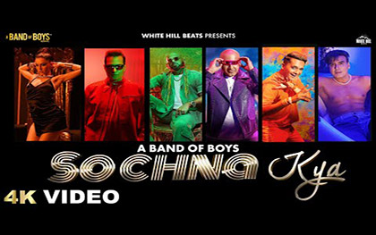 Sochna Kya by A Band of Boys Reignite! Music Video by A Band of Boys Reignite!