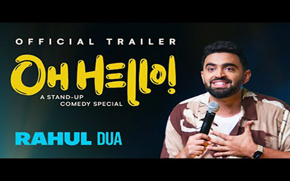 Oh Hello! Trailer - Standup By Rahul Dua