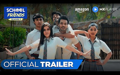 School Friends Season 2 Trailer Amazon MX Player