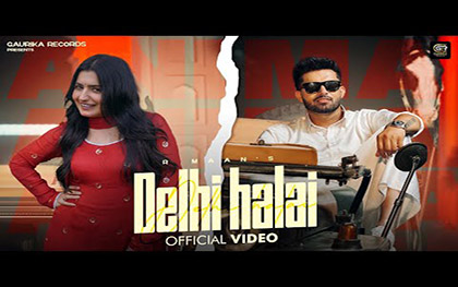 Punjabi Song Delhi Halai R Maan Ft. Nandini Sharma