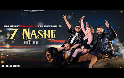 Punjabi Song 7 Nashe By Jung Sandhu, Kulwinder Bhullar, Deepak Dhillon Ft. Jazz