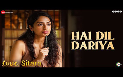 Hai Dil Dariya Song - Love Sitara