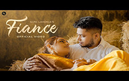 Punjabi Song Fiance By Guri Lahoria Ft. Tarun Judge, Bhupinder Heer