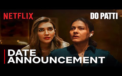 Do Patti - Date Announcement - Netflix