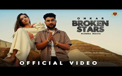 Punjabi Song Broken Stars By Onkar