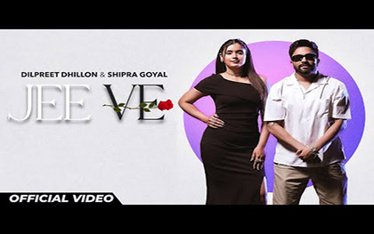 Punjabi Song Jee Ve By Dilpreet Dhillon, Shipra Goyal