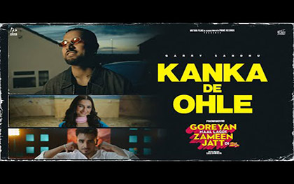 Punjabi Song Kanka De Ohle -  Goreyan Naal Lagdi Zameen Jatt Di