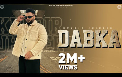 Punjabi Song Dabka By Kulbir Jhinjer Ft. Raman Shergill