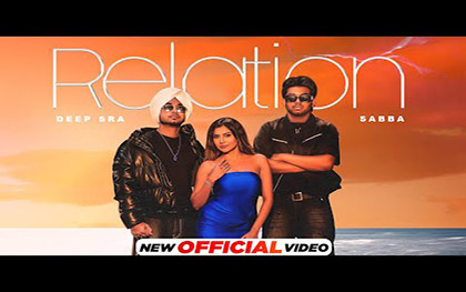 Punjabi Song Relation By Deep Sra, Sabba, Gurlez Akhtar Ft. Sana Sultan