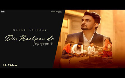 Punjabi Song Din Bachpan De By Saabi Bhinder