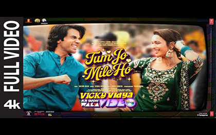 Tum Jo Mile Ho Song - Vicky Vidya Ka Woh Wala Video