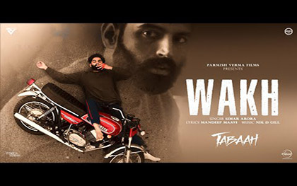 Punjabi Song Wakh - Tabaah