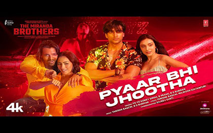 Pyaar Bhi Jhootha Song - The Miranda Brothers