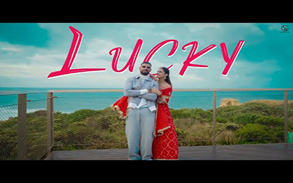 Punjabi Song Lucky By Garry Sandhu Ft. Pranjal Dahiya