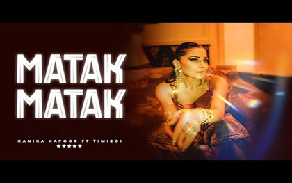 Matak Matak Music Video By Kanika Kapoor