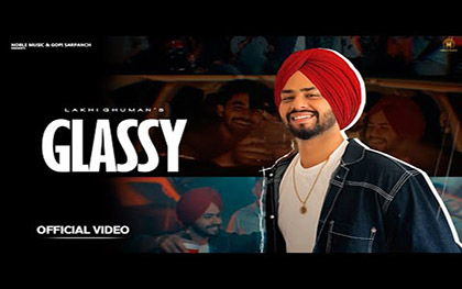 Punjabi Song Glassy By Lakhi Ghuman