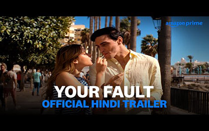 Your Fault Hindi Trailer - Prime Video India