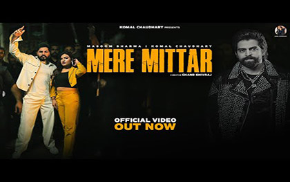 Haryanvi Song Mere Mittar By Masoom Sharma, Komal Chaudhary Ft. Aprajeet T