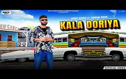 Punjabi Song Kala Doriya By Deep Sidhu, Karam Brar Ft. Muskan Verma