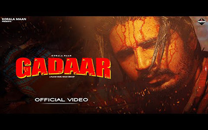 Punjabi Song Gadaar By Korala Maan