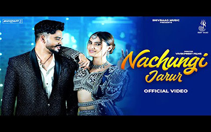 Haryanvi Song Nachungi Jarur By Annu Kadyan Ft. Vaishali Choudhary, Deepak Lohchab