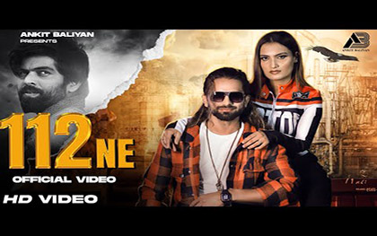 Haryanvi Song 112 NE By Masoom Sharma, Aashu Twinkle Ft. Ankit Baliyan, Vaishali Chaudhary