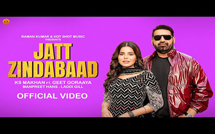 Punjabi Song Jatt Zindabaad By Ks Makhan, Manpreet Hans Ft. Geet Goraya