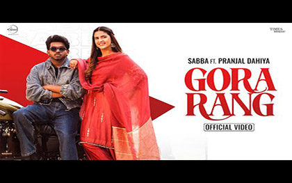 Punjabi Song Gora Rang BySabba, Jasmeen Akhtar Ft. Pranjal Dahiya