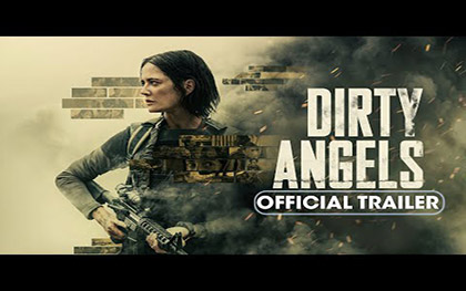 Dirty Angels Trailer