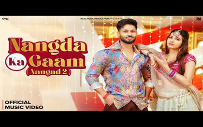 Haryanvi Song Nangda Ka Gaam (Nangad 2) By Surender Romio, Shiva Choudhary