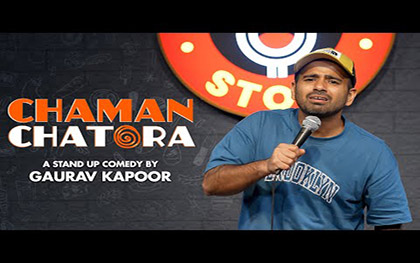 CHAMAN CHATORA - Stand Up Comedy By Gaurav Kapoor