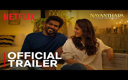 Nayanthara: Beyond the Fairy Tale Trailer - Netflix India