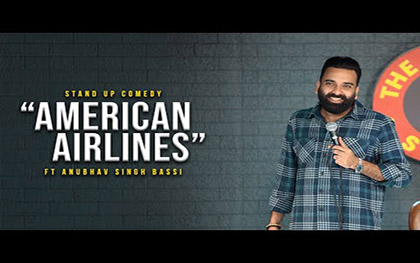 American Airlines - Stand Up Comedy By Anubhav Singh Bassi&#8236;