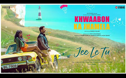 Jee Le Tu Song - Khwaabon Ka Jhamela