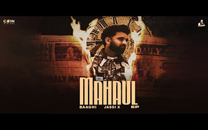 Punjabi Song Mahaul By Baaghi