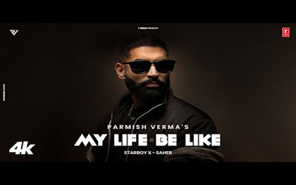 Punjabi Song My Life Be Like By Parmish Verma, Simar Kaur Ft. Sandy Kaur Nagra