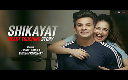 Shikayat Song By Ved Sharma Ft. Prince Narula, Yuvika Chaudhary