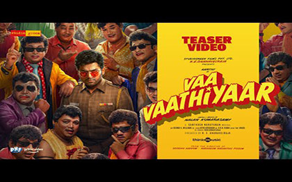 Vaa Vaathiyaar Teaser