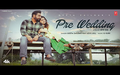 Punjabi Song Pre Wedding By  Geeta Zaildar Ft. Love Gill