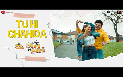 Tu Hi Chahida Song - Hey Siri Ve Siri - Punjabi Movie